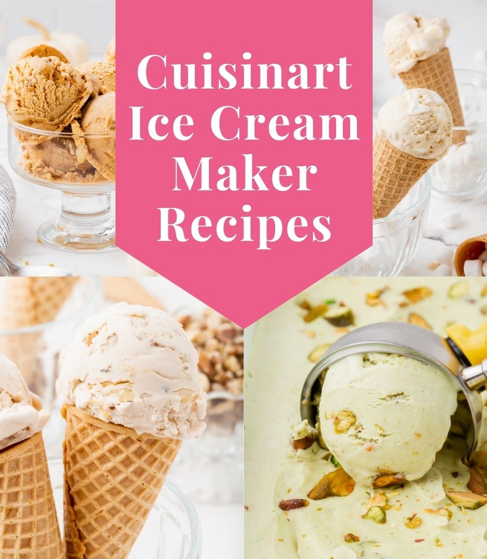 Cuisinart Ice Cream Maker Recipes