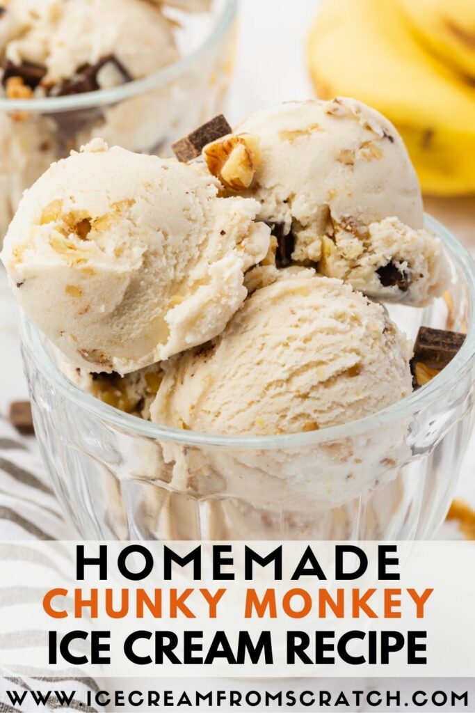 a glass bowl filled with 4 scoops of homemade chunky monkey ice cream topped with chocolate chunks and walnuts. Text overlay at the bottom of the photo is in black and orange lettering and says, Homemade Chunky Monkey Ice Cream Recipe