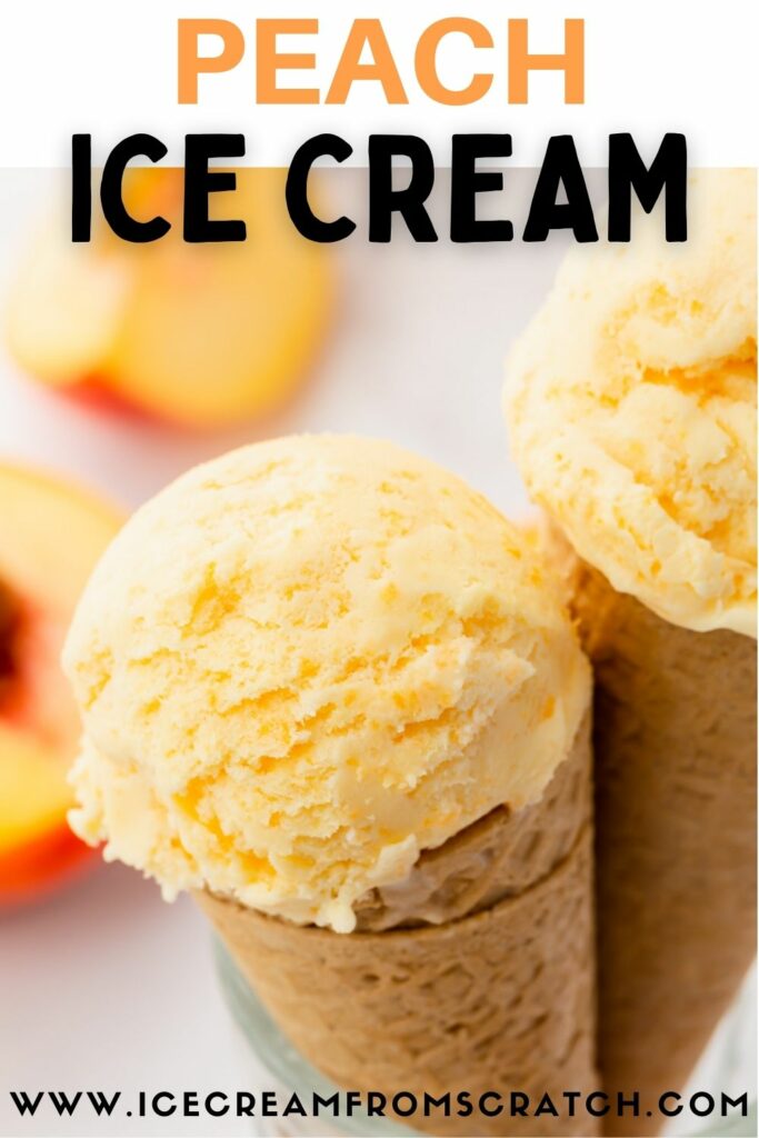 two sugar cones topped with a scoop of fresh peach ice cream, propped up in a glass. Text at top of photo says, Peach Ice Cream