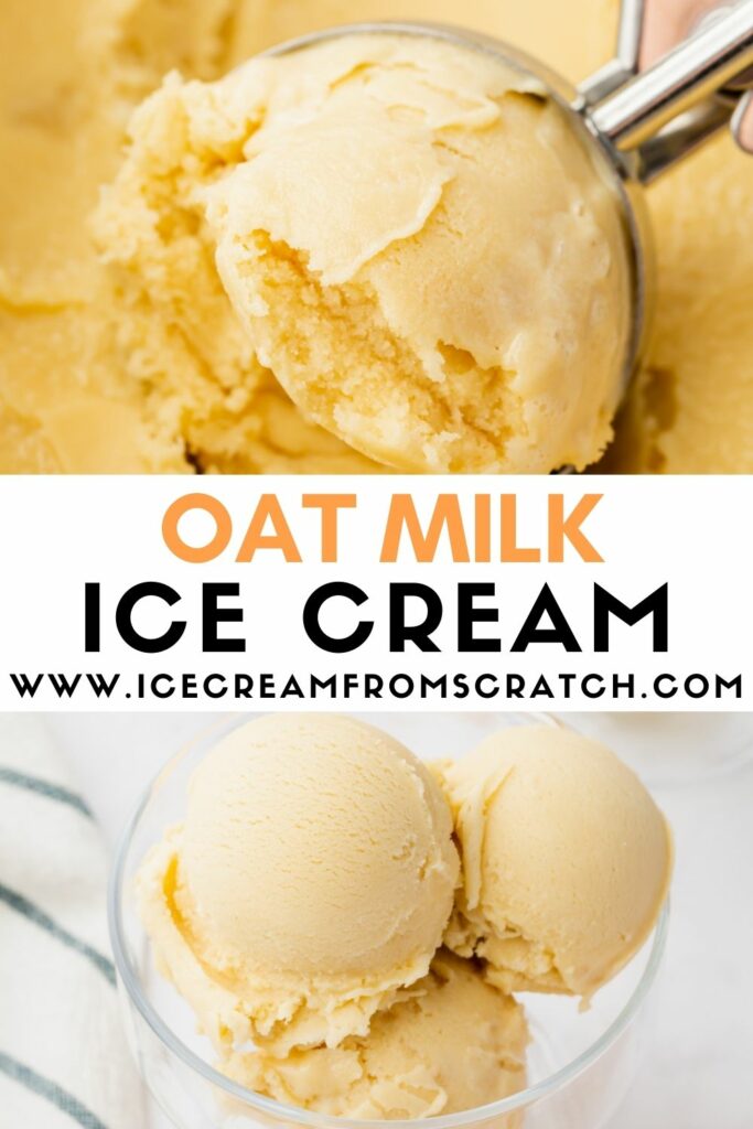 two photos of homemade oat milk ice cream. Text in between them says Oat milk Ice Cream www dot icecreamfromscratch dot com