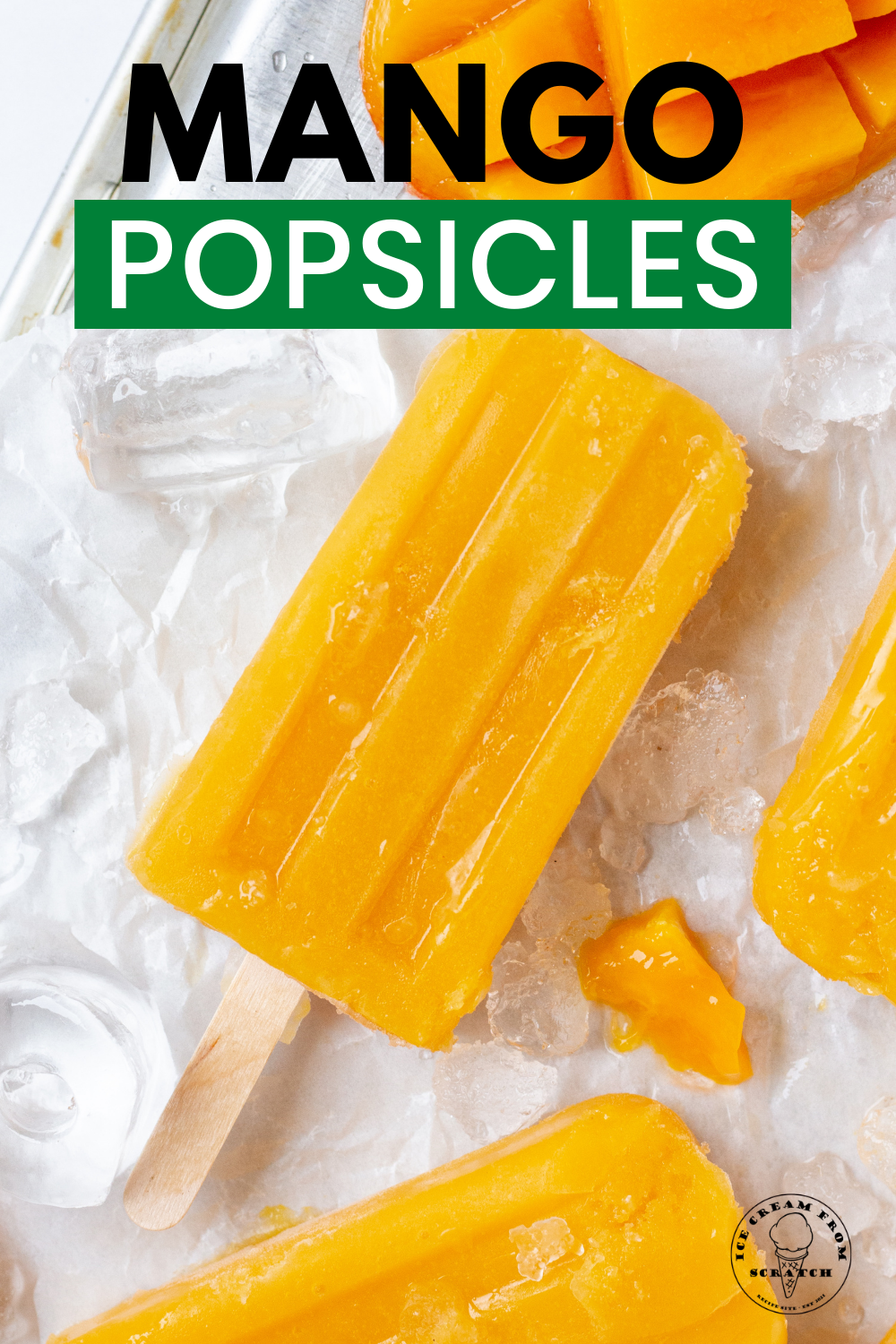 mango popsicles on a tray of ice. Small chunks of mango are next to them. Text overlay at top of image says Mango Popsicles