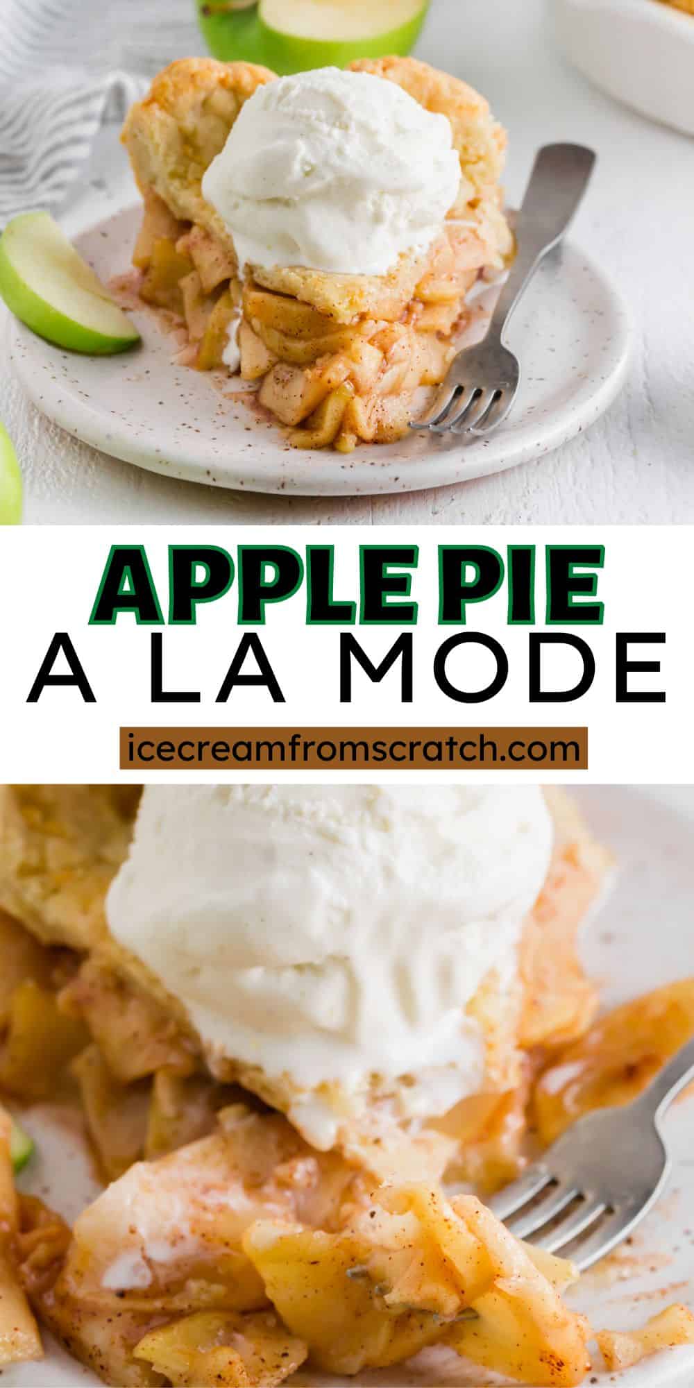 Two photos of apple pie with ice cream on top. Text in center of image says "apple pie a la mode"