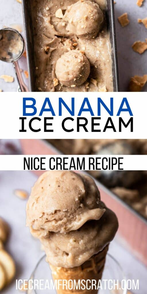 a photo of banana ice cream in a loaf pan above a photos of banana ice cream on a cone. Text in center says "banana ice cream, nice cream recipe"