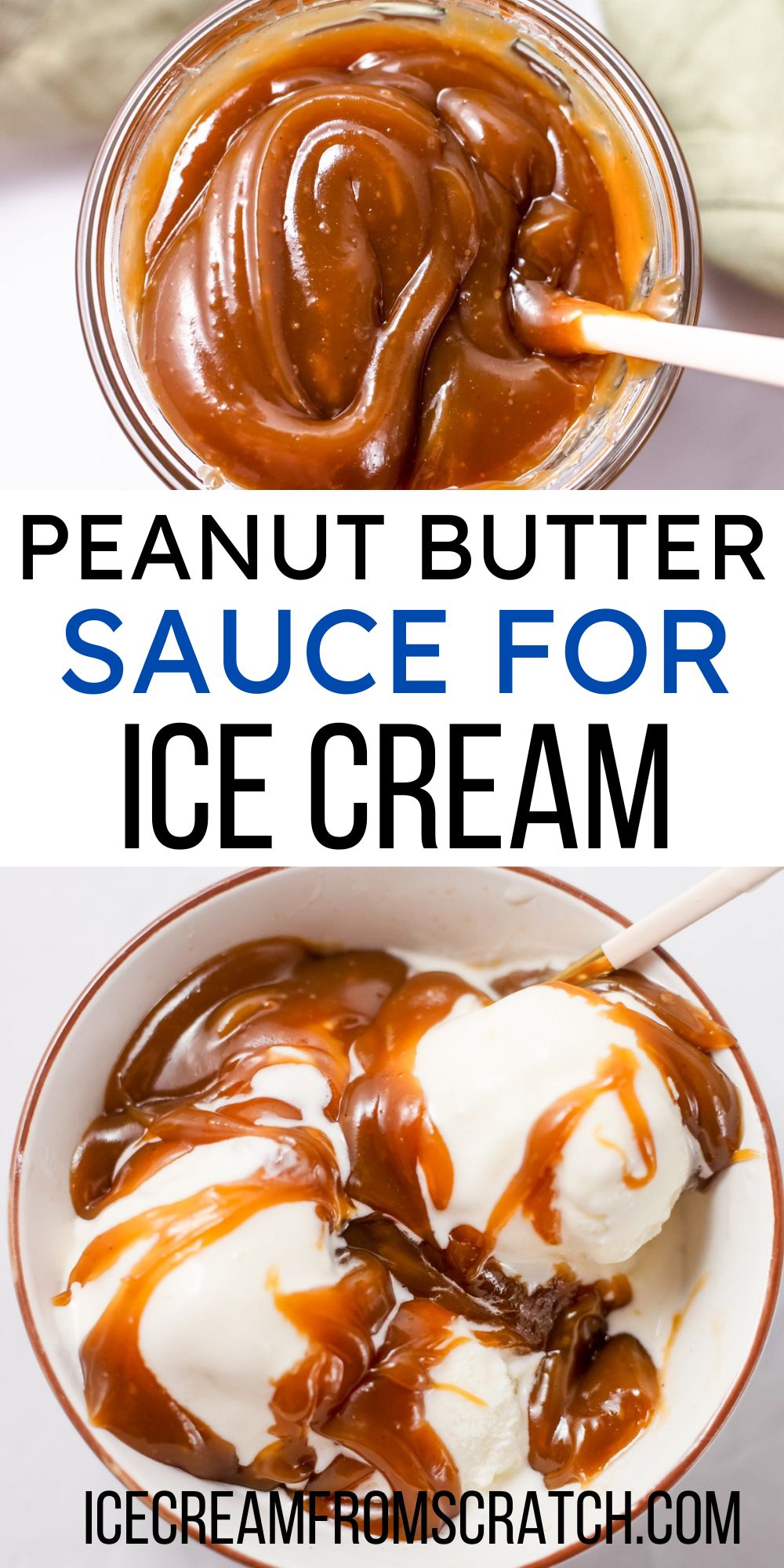 Two images of peanut butter sauce. Text in center says "peanut butter sauce for ice cream"