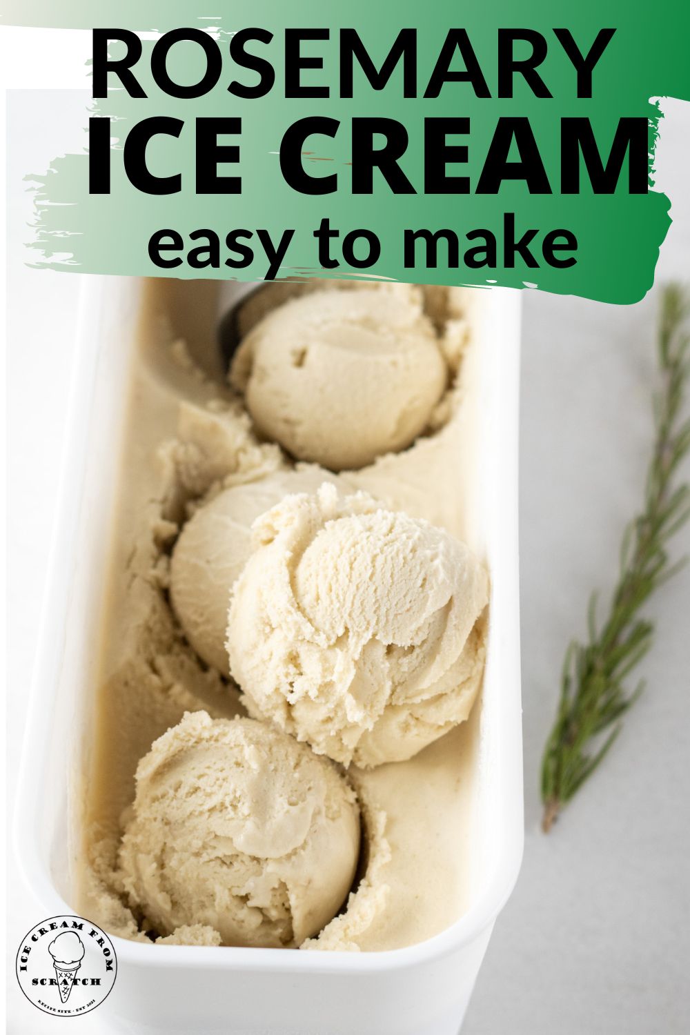 a white rectangular container of ice cream. Green text overlay says "Rosemary Ice Cream, Easy to Make"