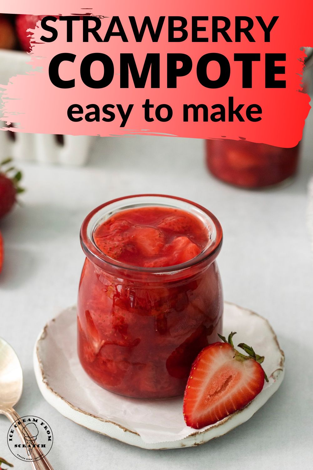 Easy Strawberry Compote Recipe Ice Cream From Scratch