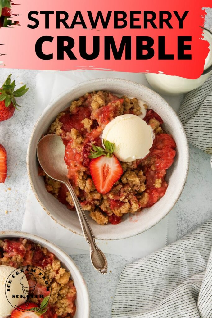 a bowl of strawberry crumble topped with a scoop of ice cream. Text overlay says "strawberry crumble" in capital letters.