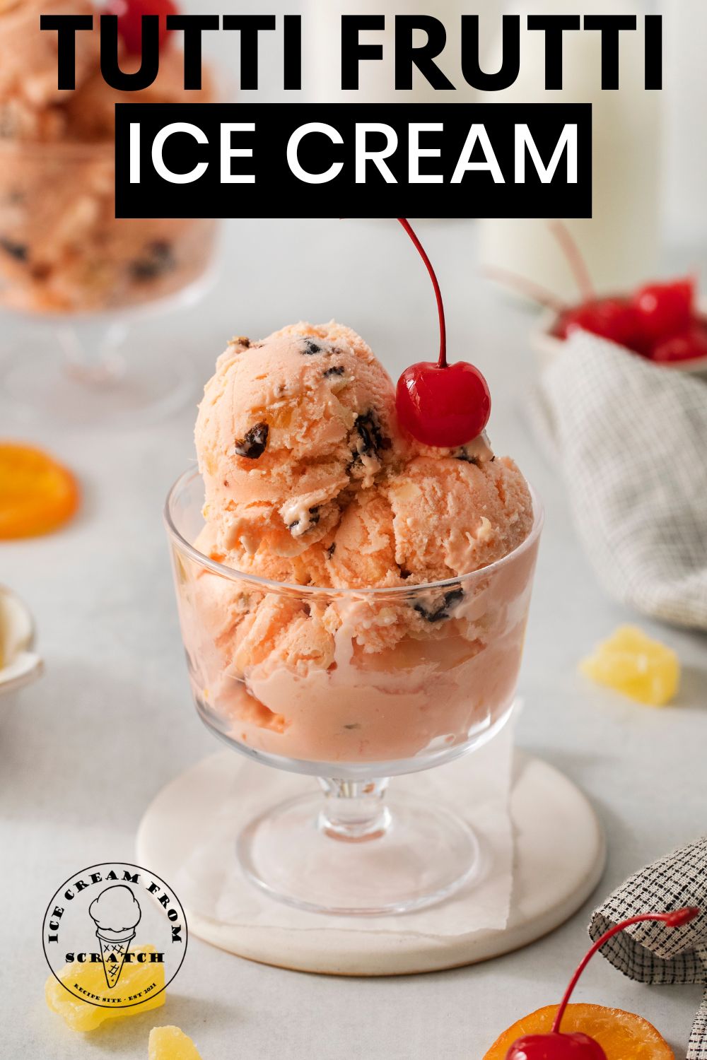 a dessert dish filled with scoops of tutti frutti ice cream with a cherry on top. Text overlay says Tutti Fruitti Ice Cream in black lettering at the top.